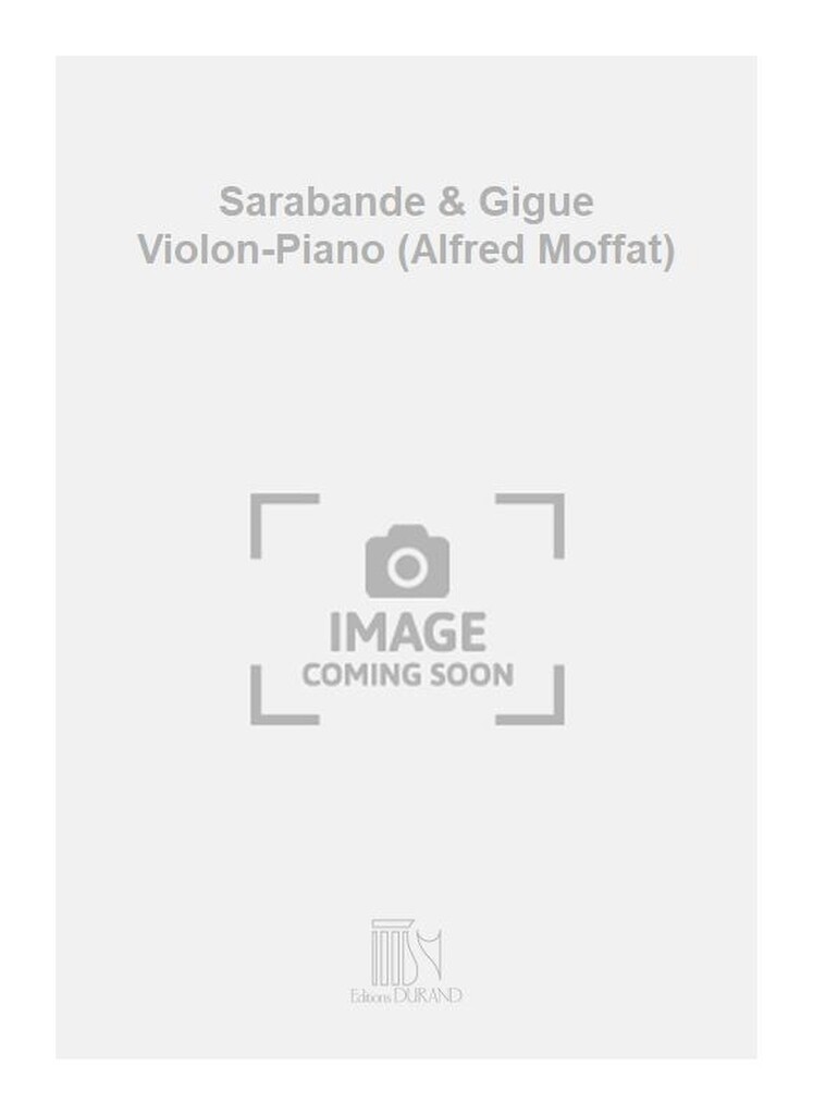 Sarabande & Gigue Violon-Piano (Alfred Moffat)